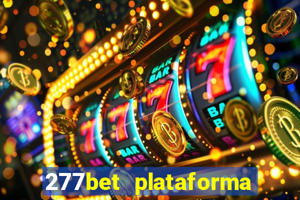 277bet plataforma de jogos